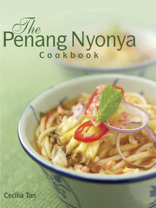 Title details for The Penang Nyonya Cookbook by Cecelia Tan - Available